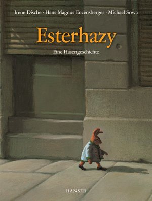 Esterhazy. Eine Hasengeschichte © Hanser